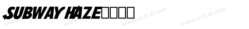 Subway Haze字体转换